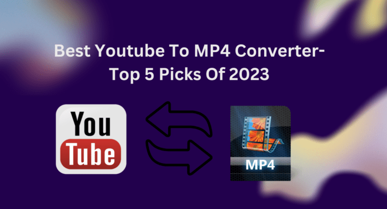 Best Youtube To MP4 Converter-Top 5 Picks Of 2023
