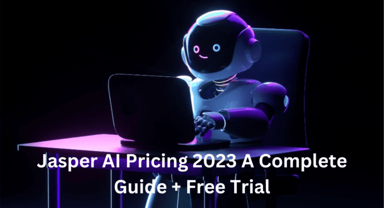 Jasper AI Pricing 2023 A Complete Guide + Free Trial